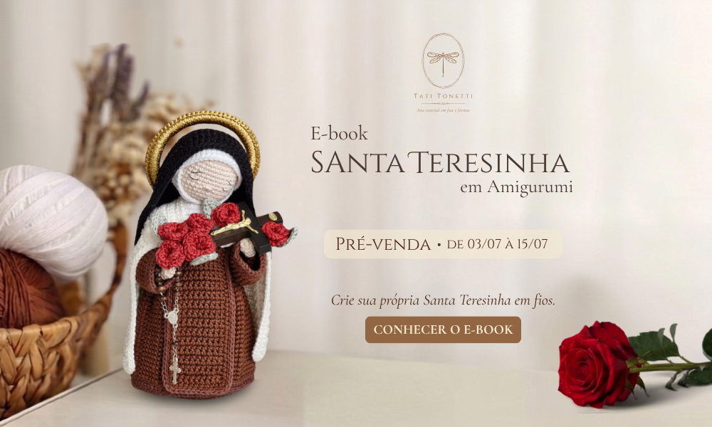Santa Teresinha das Rosas E-book em PDF Amigurumi